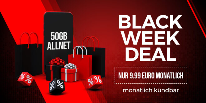 Black Week Deals - monatlich kündbar - 50GB nur 9.99 Euro - 140GB nur 16.99 Euro - 280GB nur 19.99 Euro monatlich - Anschlusspreis 19.99€