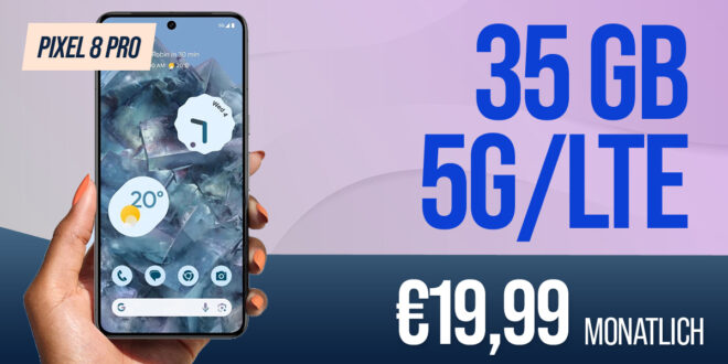 Google Pixel 8 Pro für einmalig 29 Euro (+AG 39.99€) mit 35GB 5G nur 19.99 Euro monatlich