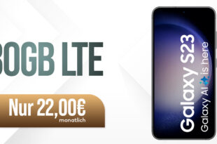 Samsung Galaxy S23 für einmalig 119 Euro (+AG 15€) mit 30GB LTE nur 22 Euro monatlich