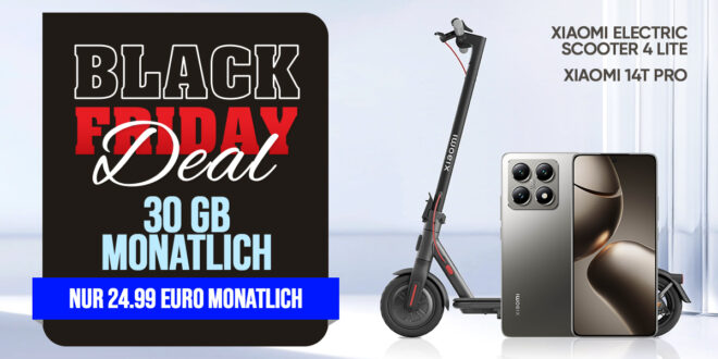 Black Friday Deal – Xiaomi 14T Pro & Xiaomi Electric Scooter 4 Lite für einmalig 1 Euro (+AG 39.99€) mit 30GB nur 24.99 Euro monatlich