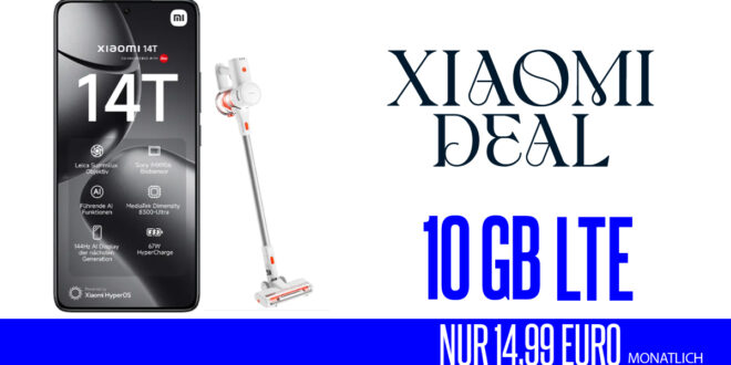 Xiaomi 14T & Xiaomi Vacuum Cleaner G20 lite für einmalig 1 Euro (+AG 39.99€) mit 10GB LTE nur 14.99 Euro monatlich