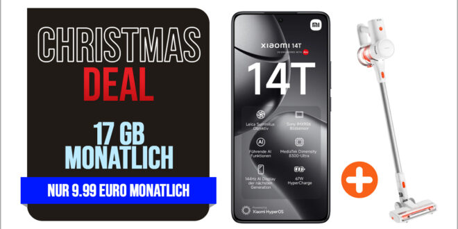 Xiaomi 14T & Xiaomi Vacuum Cleaner G20 lite für einmalig 99 Euro (+AG 39.99€) mit 17GB nur 9.99 Euro monatlich