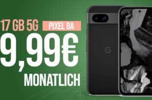 Google Pixel 8a für einmalig 79 Euro (+AG 39.99€) mit 17GB nur 9.99 Euro monatlich