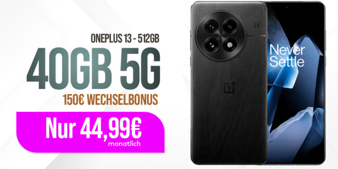 OnePlus 13 -512GB- für einmalig 179 Euro mit 40GB 5G und 150 Euro Wechselbonus bei Mitnahme der Nummer nur 44.99 Euro monatlich