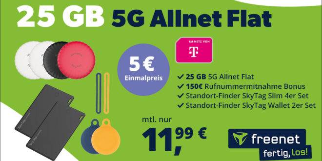 Telekom Allnet Flat 25GB 5G und 6 SkyTags & 150 Euro Bonus bei Rufnummernmitnahme nur 11.99 Euro monatlich