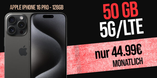 Apple iPhone 16 Pro für einmalig 199.95 Euro (+AG 39.99€) mit 50GB & 120 Euro Rufnummernmitnahme-Bonus nur 44.99 Euro monatlich