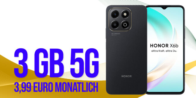 Honor X6B für 1 Euro (+AG 29.99€) mit 3GB nur 3.99 Euro monatlich