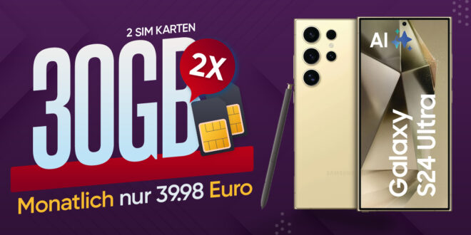 Samsung Galaxy S24 Ultra 5G 256GB für einmalig 99 Euro (+AG 39.99€) mit 2x 30GB nur 39.98 Euro monatlich