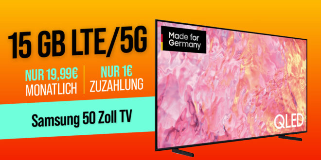 Samsung 50 Zoll TV GQ50Q60CAU mit 15GB nur 19.99 Euro monatlich - nur 1 Euro Zuzahlung (+39.90€ Versand) - kein Anschlusspreis