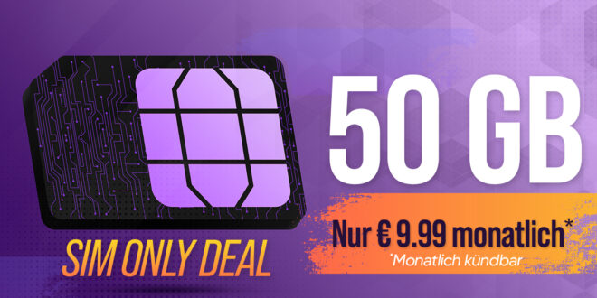 Monatlich kündbar - 15GB nur 5.99 Euro – 50GB nur 9.99 Euro – Aktivierungsgebühr nur 15 Euro und zusätzlich Freiminuten in 50 Länder