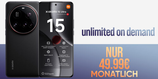 Xiaomi 15 Ultra für einmalig 149 Euro mit Unlimited on Demand (10GB pro Tag, unbegrenzt und kostenlos nachbuchbar) und 200 Euro Wechselbonus bei Rufnummernmitnahme nur 49.99 Euro monatlich