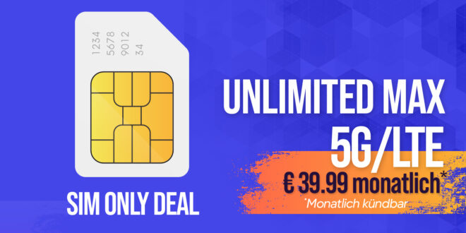 monatlich kündbar - o2 Mobile Unlimited Max (5G max. 300 MBit/s) nur 39.99 Euro monatlich