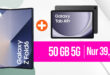 Samsung Galaxy Z Fold6 & Samsung Galaxy Tab A9+ Wi-Fi für einmalig 199 Euro mit 50GB und 50 Euro Wechselbonus bei Rufnummernmitnahme nur 39.95 Euro monatlich