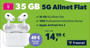 AirPods Pro 2nd Gen für einmalig 49 Euro mit Allnet Flat 35GB 5G Telekom Netz und 150 Euro Bonus für Rufnummermitnahme nur 14.99 Euro monatlich