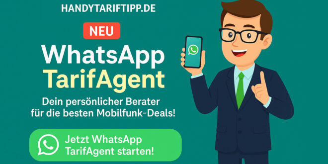 NEU bei HandyTarifTipp.de: Der WhatsApp TarifAgent – Dein persönlicher Berater für die besten Mobilfunk-Deals!