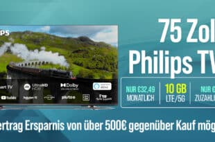 Philips 75 Zoll TV mit Handyvertrag - 10GB nur 32.49 Euro - 15GB nur 37.49 Euro und 30GB nur 42.49 Euro monatlich
