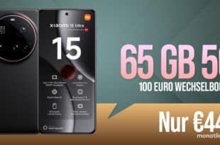 Xiaomi 15 Ultra für 99.95 Euro mit 65GB und 100 Euro Wechselbonus bei Rufnummernmitnahme nur 44.99 Euro monatlich