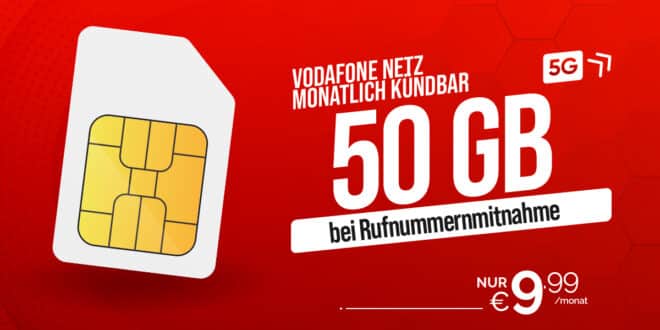 Vodafone Netz monatlich kündbar - 50GB Allnet Flat nur 9.99 Euro monatlich