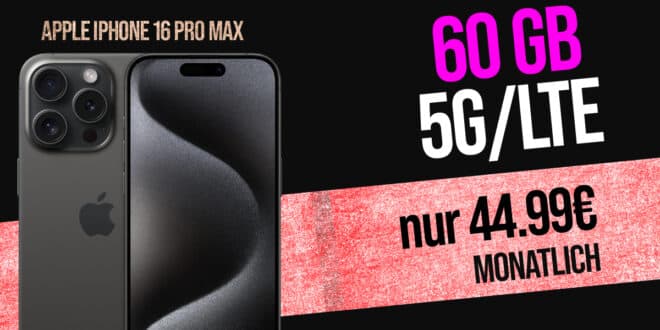 Apple iPhone 16 Pro Max für einmalig 299 Euro mit 60GB Allnet Flat und 50 Euro Wechselbonus nur 44.99 Euro monatlich