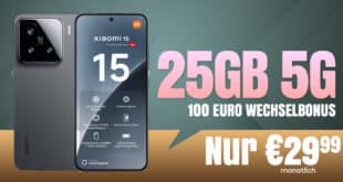 Xiaomi 15 mit 25GB Allnet Flat und 100 Euro Wechselbonus nur 29.99 Euro monatlich