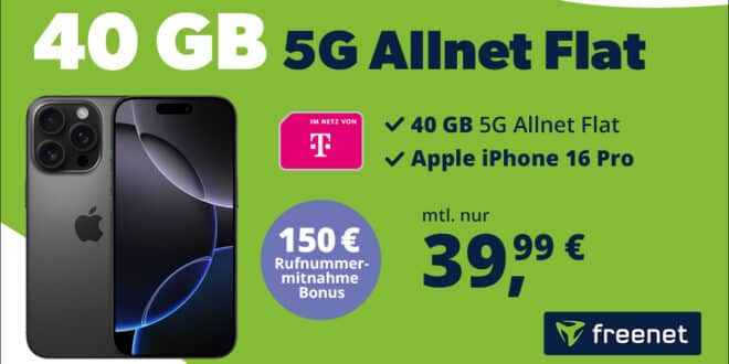 iPhone 16 Pro für einmalig 199 Euro mit 40GB 5G Allnet Flat und 150 Euro Wechselbonus nur 39.99 Euro monatlich