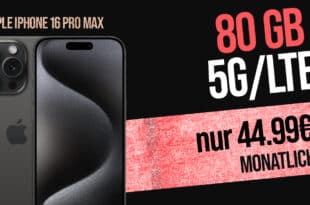 iPhone 16 Pro Max für einmalig 299 Euro mit 80GB 5G Allnet Flat und 50 Euro Wechselbonus nur 44.99 Euro monatlich