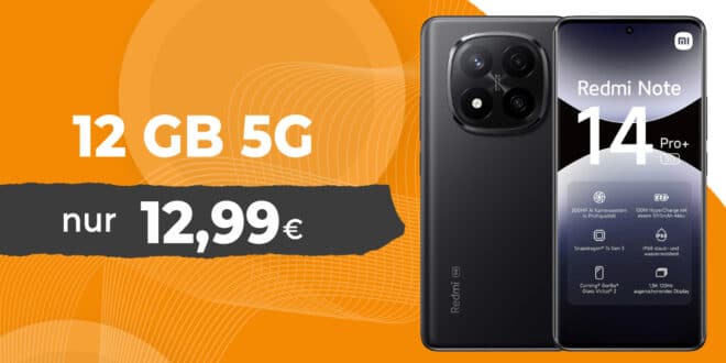 Xiaomi Redmi Note 14 Pro+ (PlusVersion) & 67W HyperCharge mit 12GB Allnet Flat und 50 Euro Wechselbonus nur 12.99 Euro monatlich