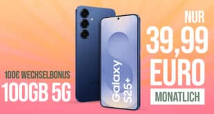 Samsung Galaxy S25+ (S25 Plus) für einmalig 29 Euro mit 100GB 5G und 50€ Wechselbonus nur 39.99 Euro monatlich