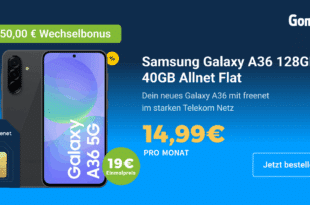 Samsung Galaxy A36 für einmalig 19 Euro mit 40GB Allnet Flat und 150 Euro Wechselbonus nur 14.99 Euro monatlich