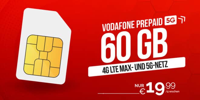 Vodafone Prepaid - 30GB 5G Allnet Flat nur 14.99 Euro - 60GB nur 19.99 Euro alle 4 Wochen