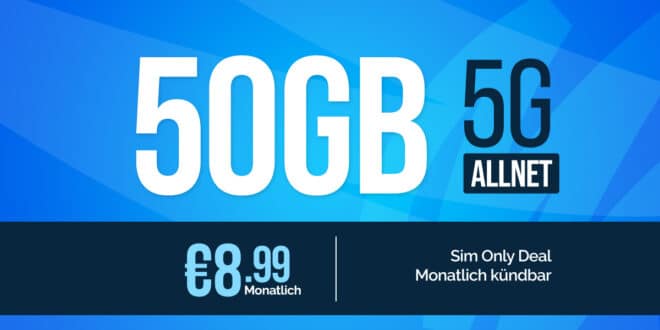 Monatlich kündbar – 20GB 5G Allnet Flat nur 4.99 Euro - 30GB nur 6.99 Euro – 50GB nur 8.99 Euro monatlich