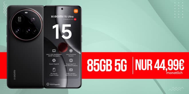 Xiaomi 15 Ultra für einmalig 11 Euro mit 85GB Allnet Flat und 100 Euro Wechselbonus nur 44.99 Euro monatlich