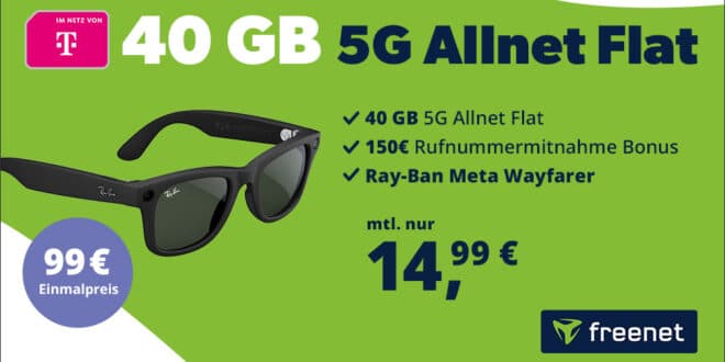 META Ray-Ban für einmalig 99 Euro mit 40GB Allnet Flat und 150 Euro Wechselbonus nur 14.99 Euro monatlich