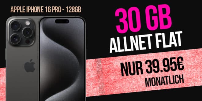 iPhone 16 Pro für einmalig 259 Euro mit 30GB 5G Allnet Flat und 120€ Cashback nur 39.95 Euro monatlich