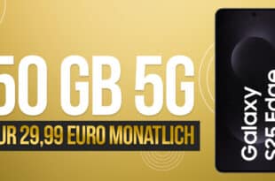 Samsung Galaxy S25 Edge für einmalig 49 Euro mit 50GB 5G Allnet Flat und 50 Euro Wechselbonus nur 29.99 Euro monatlich