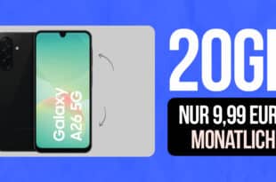 Samsung Galaxy A26 mit 20GB Allnet Flat nur 9.99 Euro monatlich