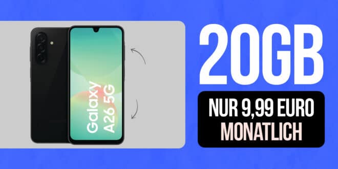 Samsung Galaxy A26 mit 20GB Allnet Flat nur 9.99 Euro monatlich