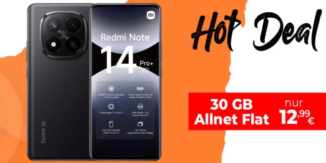 Xiaomi Redmi Note 14 Pro+ (PlusVersion) mit 30GB Allnet Flat und 30 Euro Wechselbonus nur 12.99 Euro monatlich