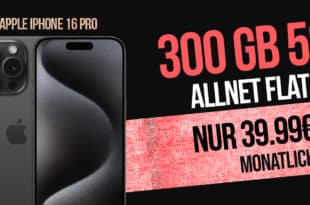 iPhone 16 Pro für einmalig 79 Euro mit 300GB Allnet Flat und 100 Euro Wechselbonus nur 39.99 Euro monatlich