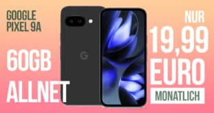 Google Pixel 9a & Google 45W USB-C Power Charger mit 60GB Allnet Flat nur 19.99 Euro monatlich