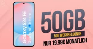 Samsung Galaxy S24 FE mit 50GB Allnet Flat und 50 Euro Wechselbonus nur 19.99 Euro monatlich
