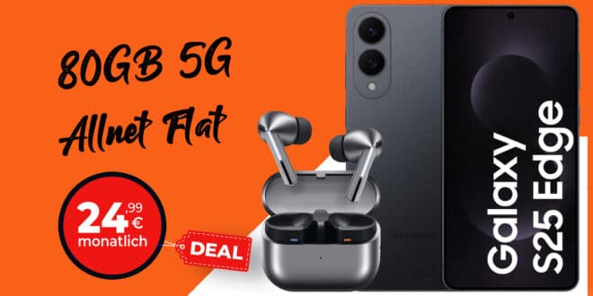 Samsung Galaxy S25 Edge & Buds 3 Pro für einmalig 49 Euro mit 80GB Allnet Flat nur 24.99 Euro monatlich