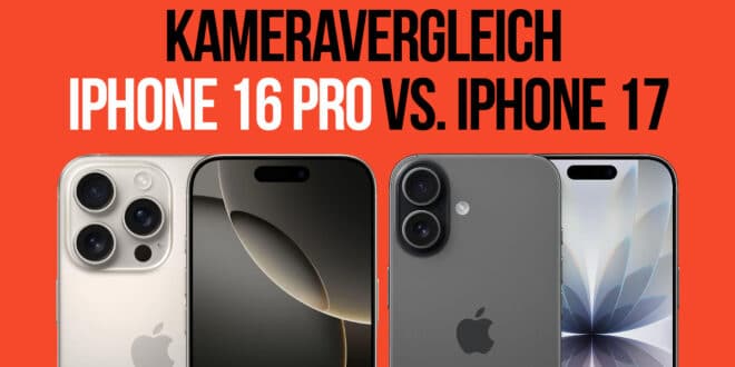 Kameravergleich iPhone 16 Pro vs. iPhone 17