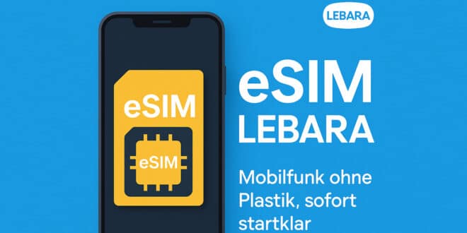 eSIM LEBARA: Alle Infos, Tarife & Vorteile zur digitalen SIM