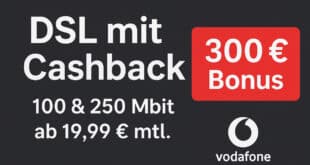 DSL mit Cashback: Vodafone GigaZuhause 100 & 250 DSL mit 300 Euro Bonus