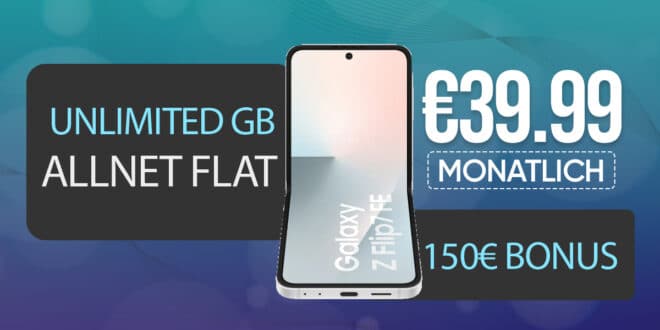 Samsung Galaxy Z Flip7 FE für einmalig 169.99 Euro mit unlimited Allnet Flat und 150 Euro Bonus nur 39.99 Euro monatlich