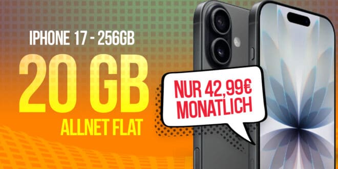 iPhone 17 für einmalig 49.99 Euro mit 20GB Allnet Flatrate nur 42.99 Euro monatlich
