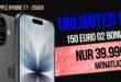 iPhone 17 für einmalig 269.95 Euro mit o2 unlimited Allnet Flat und 150 Euro Bonus nur 39.99 Euro monatlich