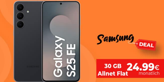 Samsung Galaxy S25 FE 256GB mit 30GB Allnet Flat und 50 Euro Wechselbonus nur 24.99 Euro monatlich