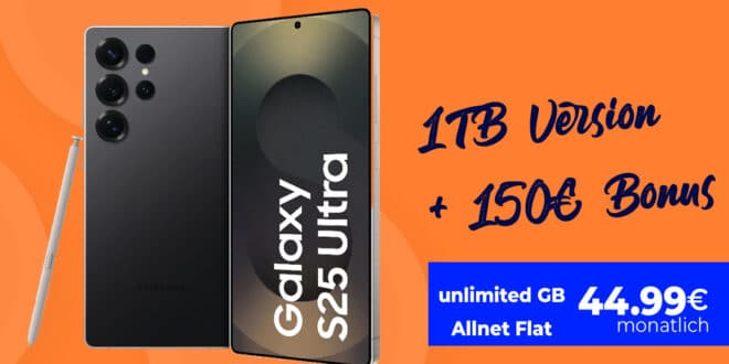 Samsung Galaxy S25 Ultra 1TB für einmalig 199 Euro mit o2 Mobile Unlimited und 150 Euro Bonus nur 44.99 Euro monatlich